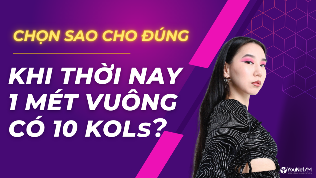 Hiện trạng KOLs rác và hệ quả khôn lường KOLs Chon sao cho dung